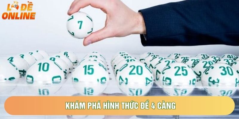 Khám phá hình thức đề 4 càng