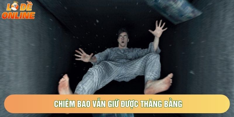 Chiêm bao vẫn giữ được thăng bằng