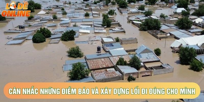 Cân nhắc những điềm báo và xây dựng lối đi đúng cho mình